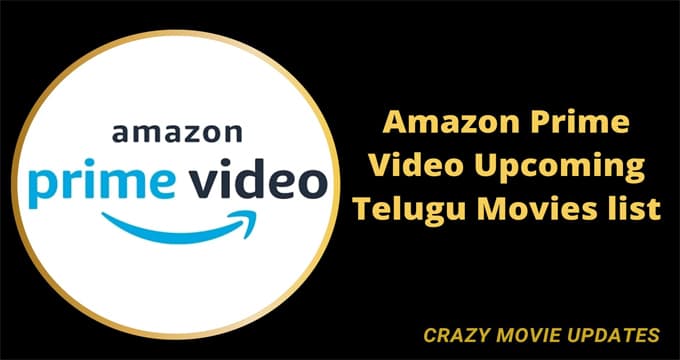 Amazon Prime Upcoming Telugu Movies OTT Release Dates